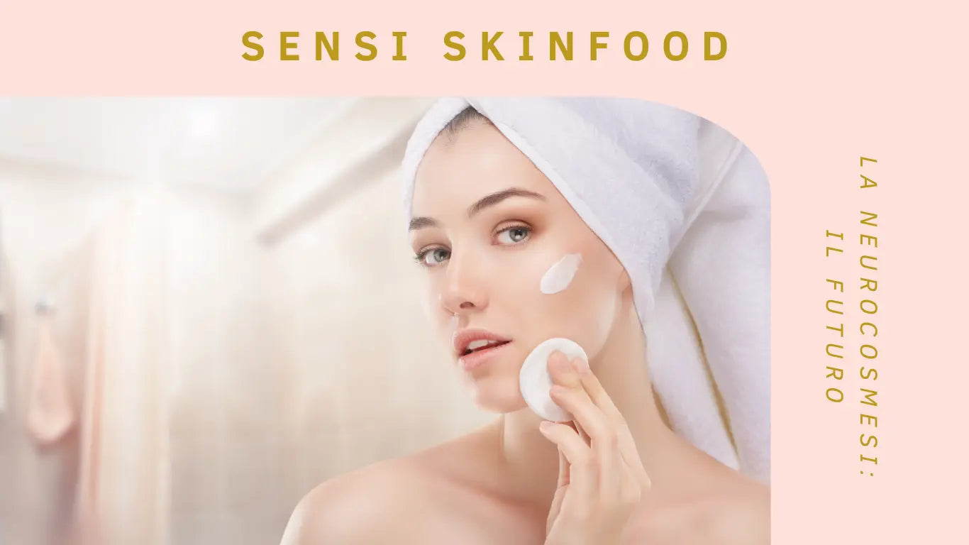 La-Neurocosmesi-il-futuro-del-benessere-cutaneo Sensi Skinfood