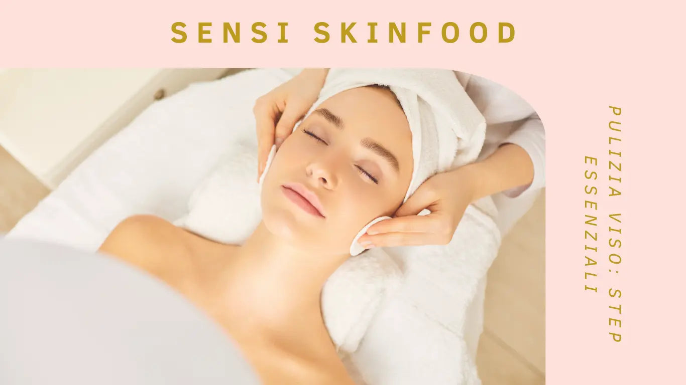 Pulizia-Viso-Step-Essenziali-per-una-Routine-Anti-Age Sensi Skinfood